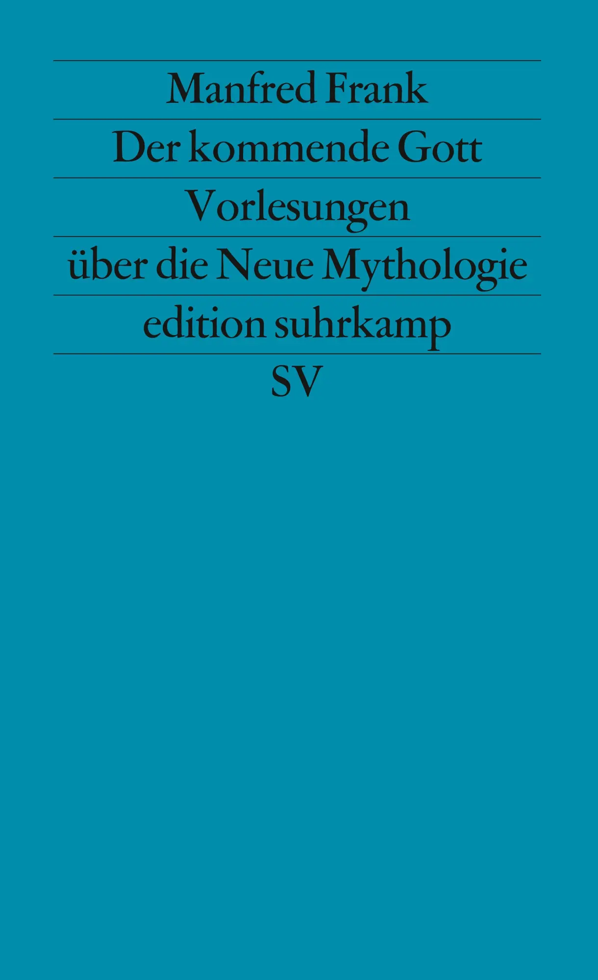 Cover: 9783518111420 | Der kommende Gott | Vorlesungen über die Neue Mythologie, 1. Teil