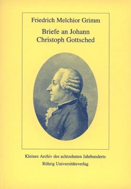 Cover: 9783861101420 | Grimm, F: Briefe an Johann Christoph Gottsched | Grimm | Taschenbuch