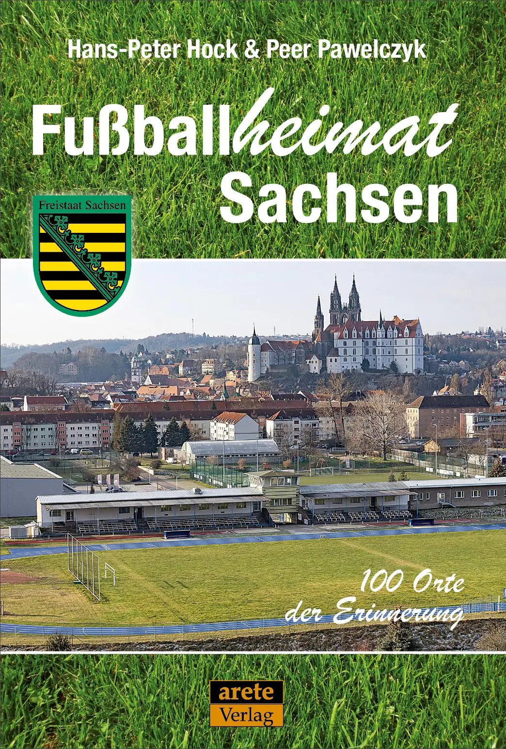 Cover: 9783964231420 | Fußballheimat Sachsen | 100 Orte der Erinnerung. Ein Reiseführer