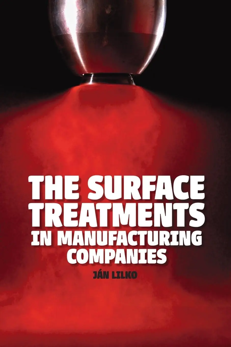 Cover: 9798218491420 | THE SURFACE TREATMENTS IN MANUFACTURING COMPANIES | Jan Lilko | Buch