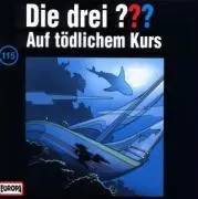 Cover: 743219911520 | 115/Auf tödlichem Kurs | Die Drei ??? | Audio-CD | CD | Deutsch | 2004