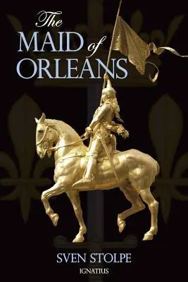 Cover: 9781586171520 | The Maid of Orleans | The Life and Mysticism of Joan of Arc | Stolpe