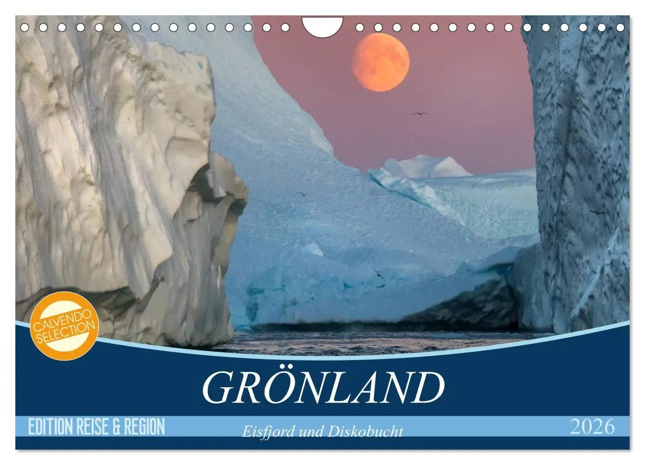 Cover: 9783457891520 | GRÖNLAND Eisfjord und Diskobucht (Wandkalender 2026 DIN A4 quer),...