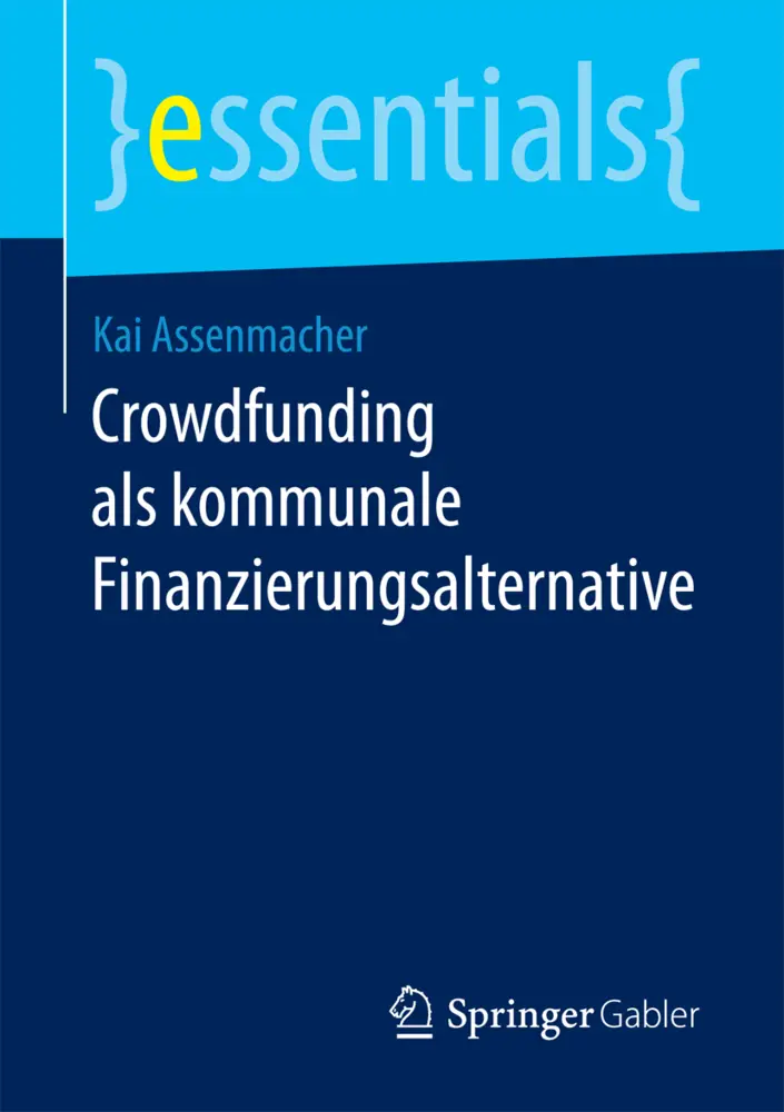 Cover: 9783658171520 | Crowdfunding als kommunale Finanzierungsalternative | Kai Assenmacher