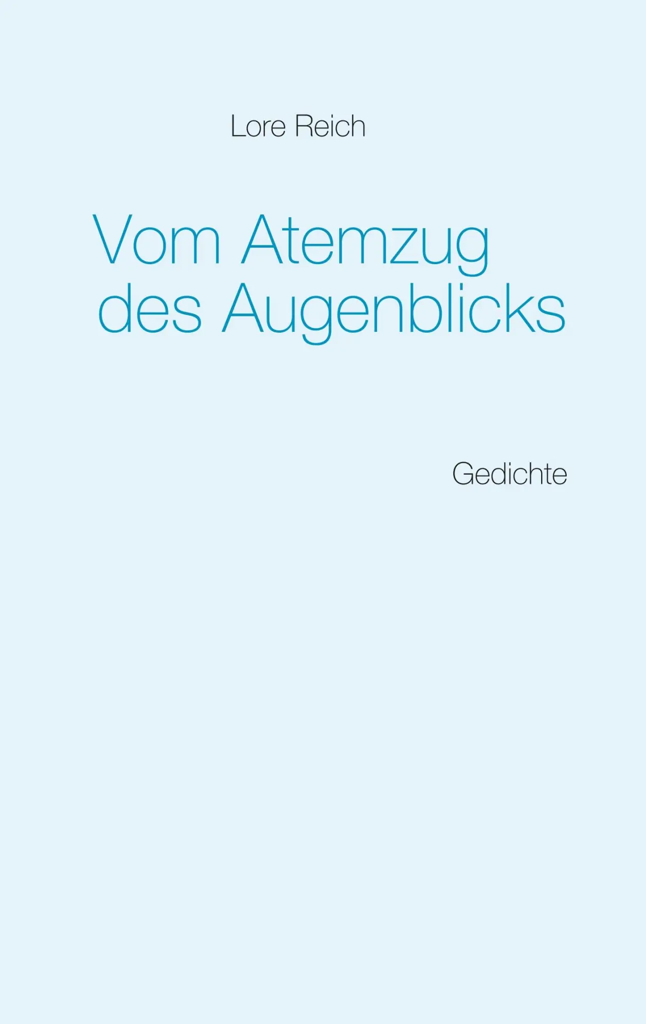 Cover: 9783748191520 | Vom Atemzug des Augenblicks | Gedichte | Lore Reich | Taschenbuch