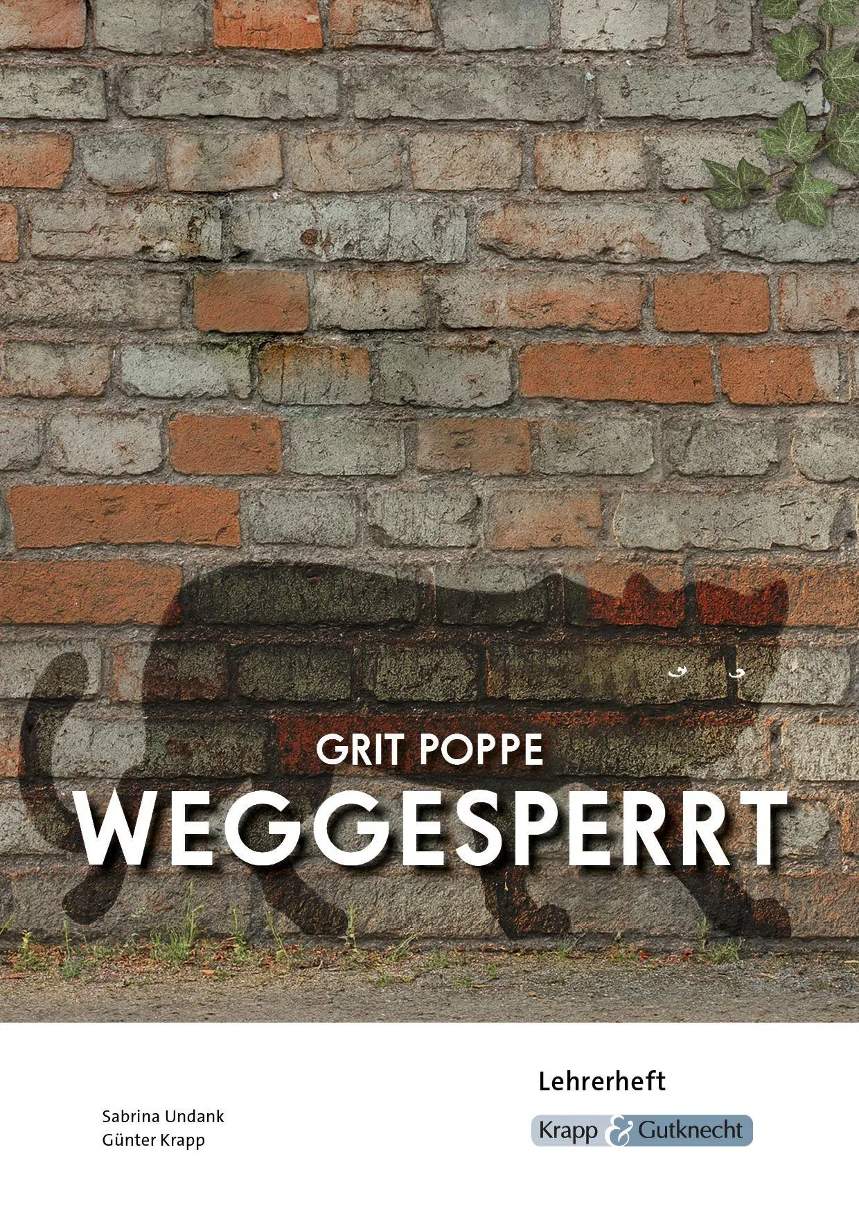 Cover: 9783963231520 | Weggesperrt - Grit Poppe - Lehrerheft (BaWü 2027) | Undank (u. a.)