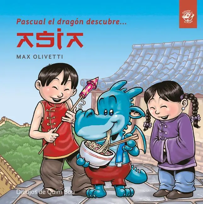Cover: 9788494611520 | Pascual El Dragón Descubre Asia | Max Olivetti | Taschenbuch | 2021