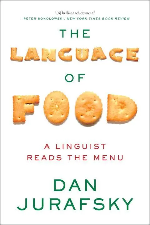 Cover: 9780393351620 | The Language of Food: A Linguist Reads the Menu | Dan Jurafsky | Buch