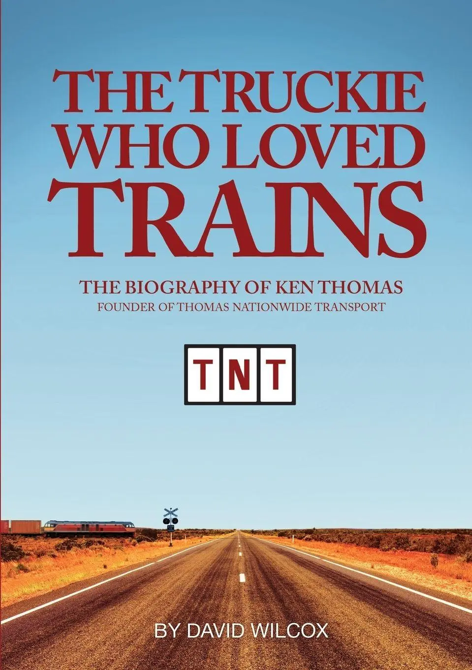 Cover: 9781925281620 | The Truckie Who Loved Trains | David Wilcox | Taschenbuch | Englisch