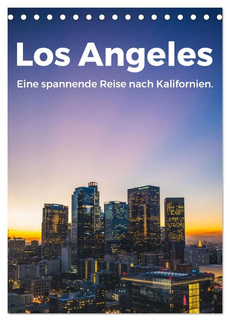 Cover: 9783516351620 | Los Angeles - Eine spannende Reise nach Kalifornien. (Tischkalender...