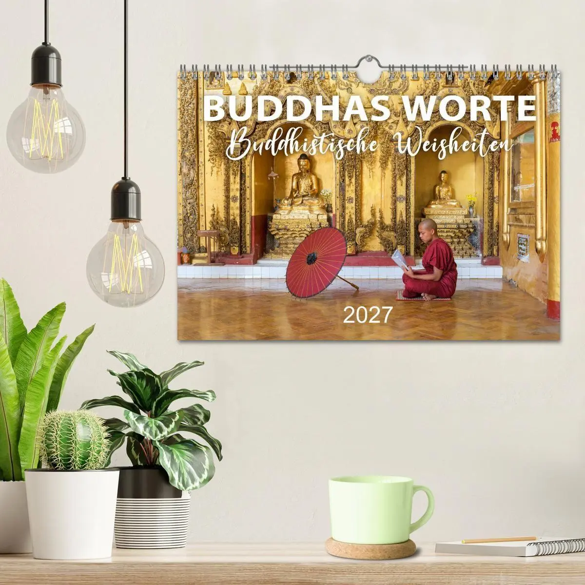 Bild: 9783569511620 | BUDDHAS WORTE - Buddhistische Weisheiten (Wandkalender 2027 DIN A4...