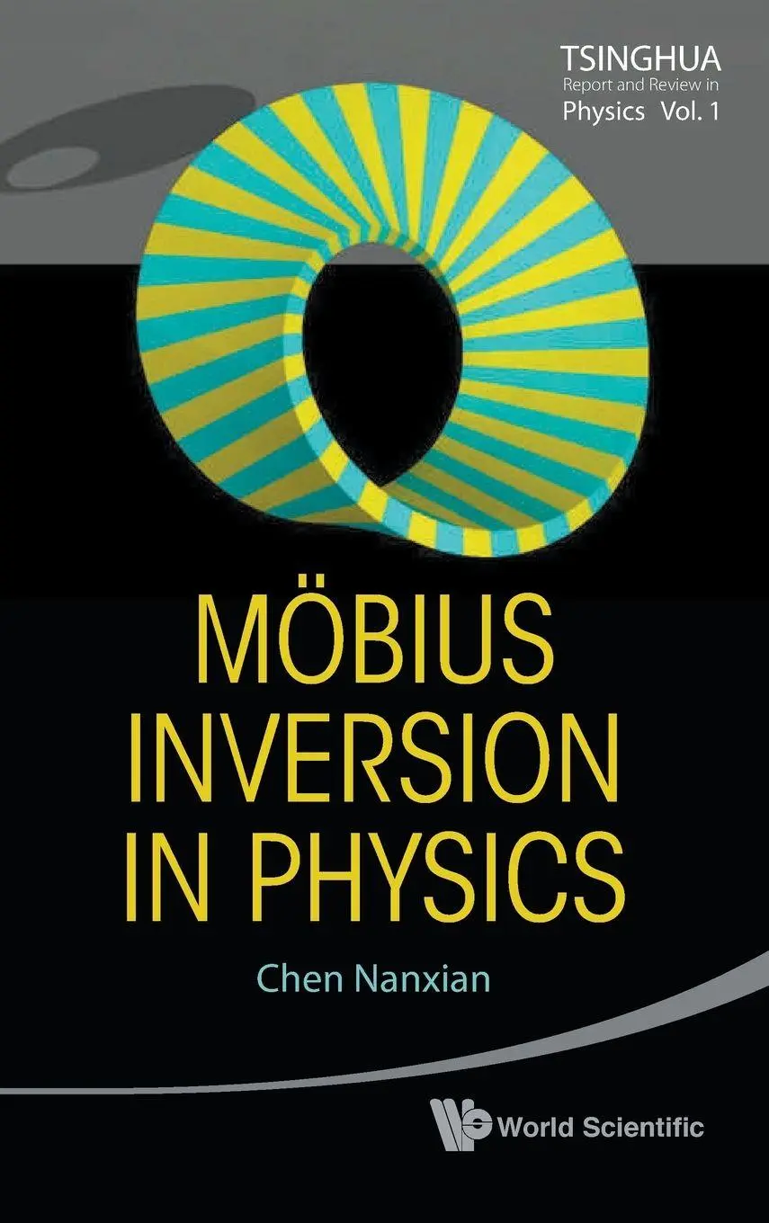 Cover: 9789814291620 | MOBIUS INVERSION IN PHYSICS (V1) | Nanxian Chen | Buch | Gebunden Cover: 9789814291620 | MOBIUS INVERSION IN PHYSICS (V1) | Nanxian Chen | Buch | Gebunden