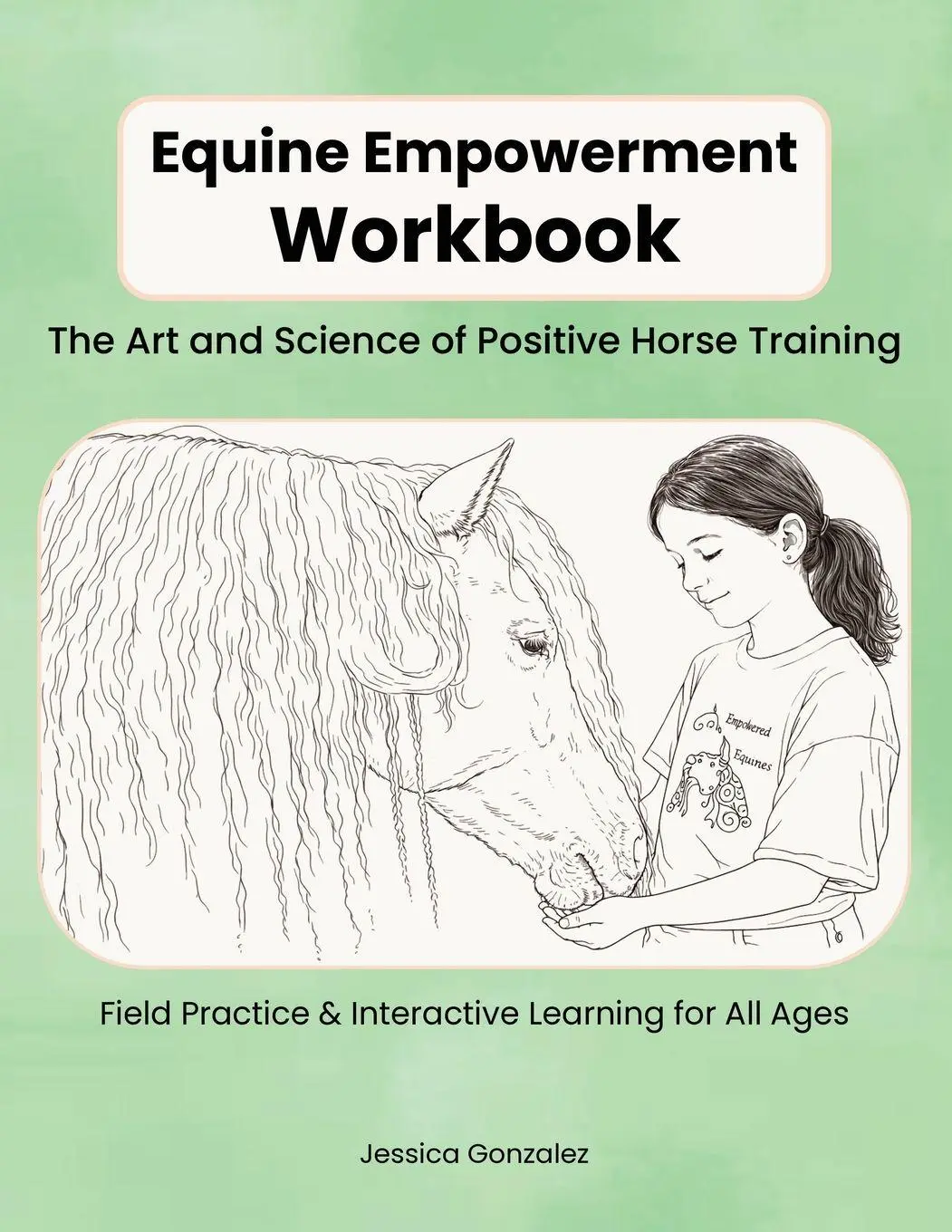 Cover: 9780692181720 | Equine Empowerment Workbook | Jessica Gonzalez | Taschenbuch | 2026