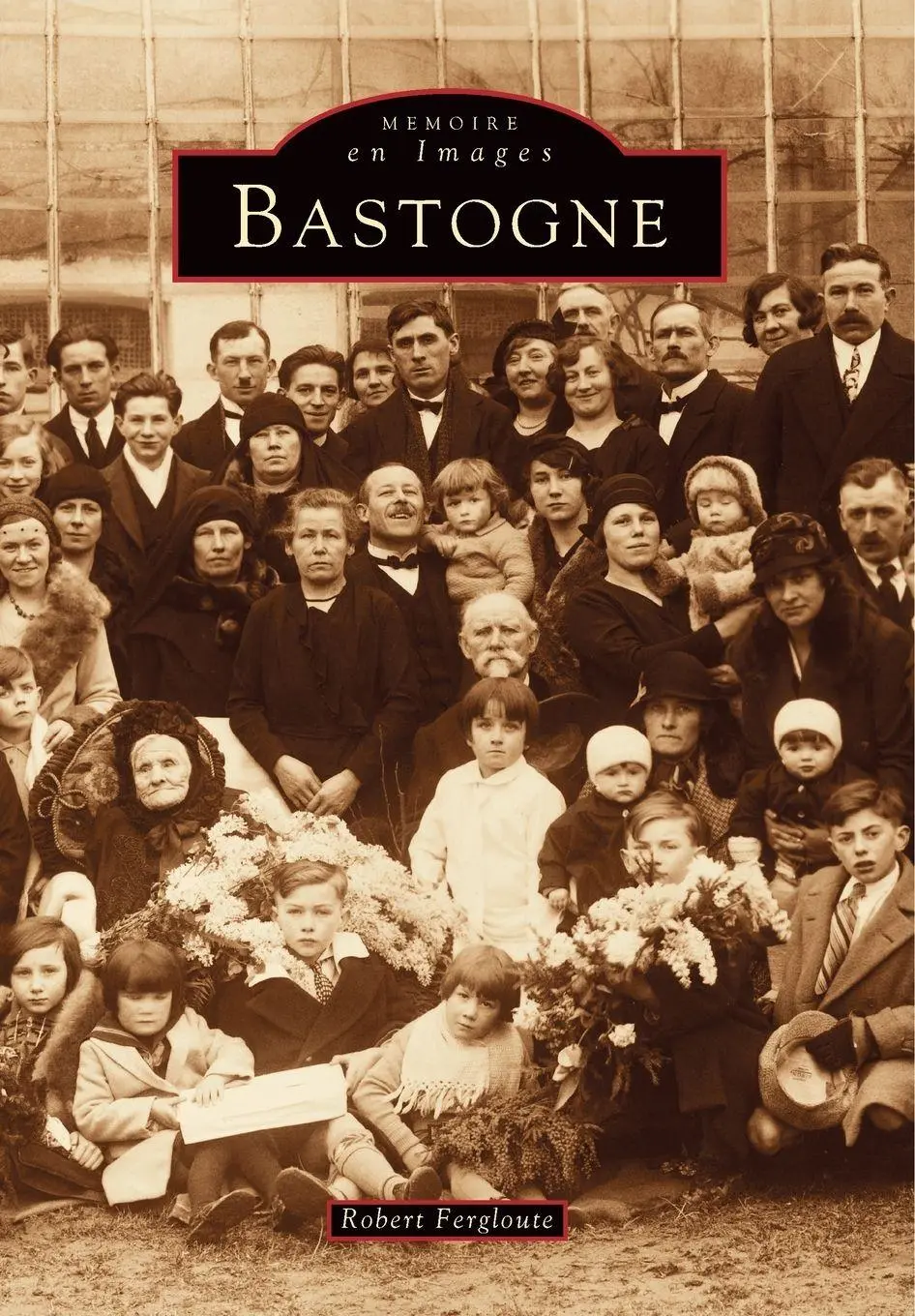 Cover: 9782842531720 | Bastogne | Fergloute robert | Taschenbuch | Mémoire en Images locaux