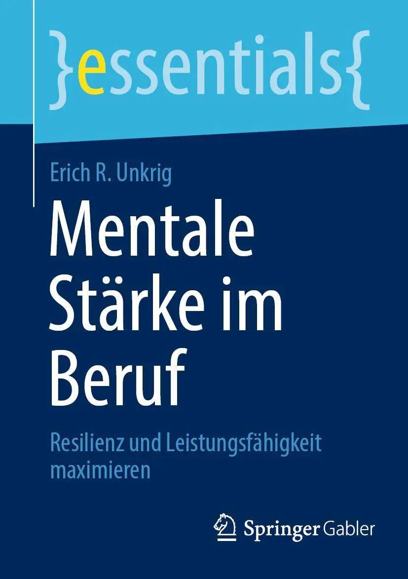 Cover: 9783658391720 | Mentale Stärke im Beruf | Resilienz und Leistungsfähigkeit maximieren
