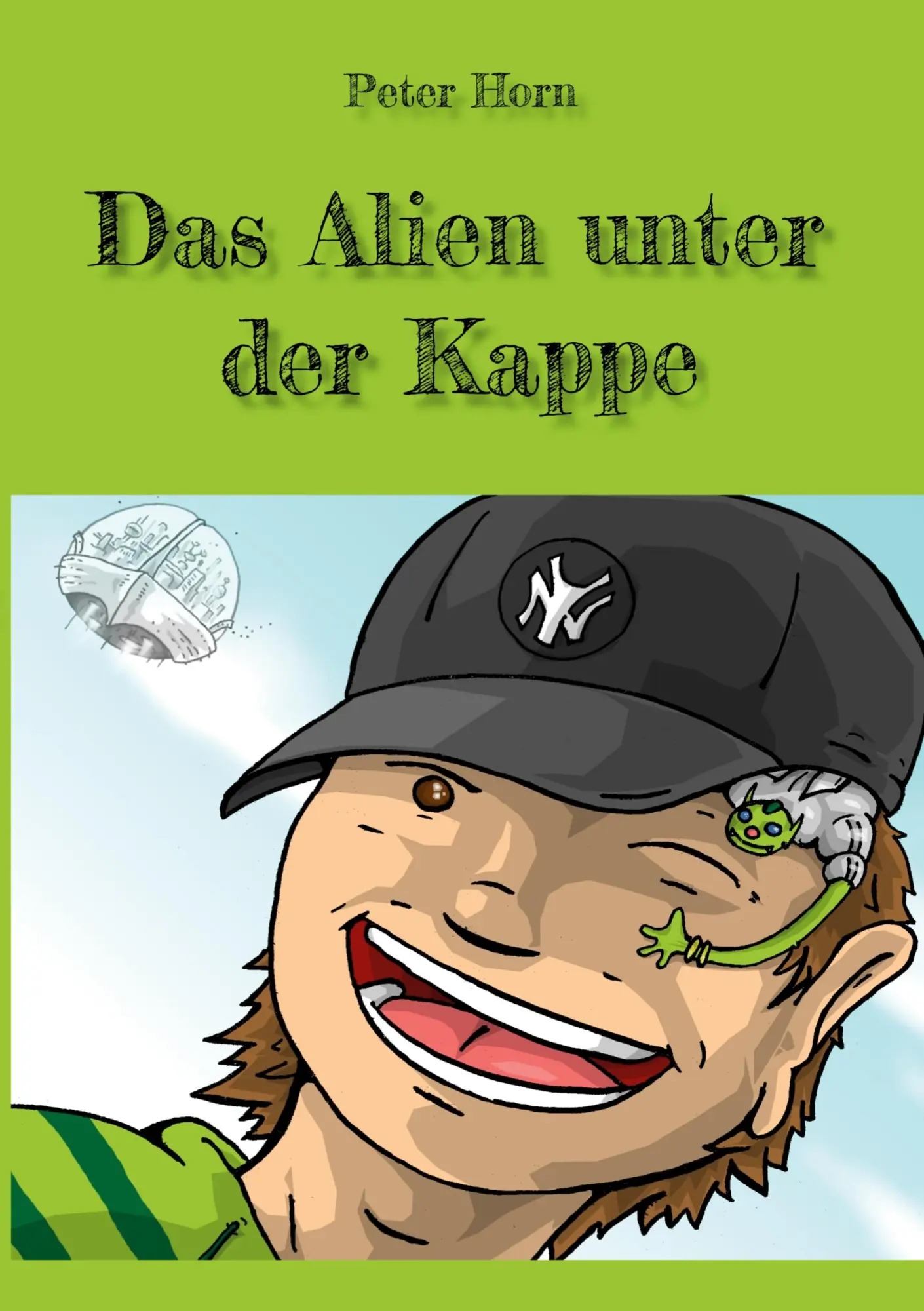 Cover: 9783758381720 | Das Alien unter der Kappe | Peter Horn | Taschenbuch | 172 S. | 2024