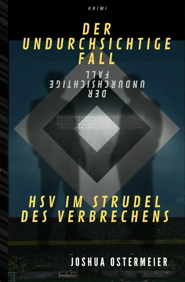 Cover: 9783758451720 | Der undurchsichtige Fall - HSV im Strudel des Verbrechens | DE | Buch