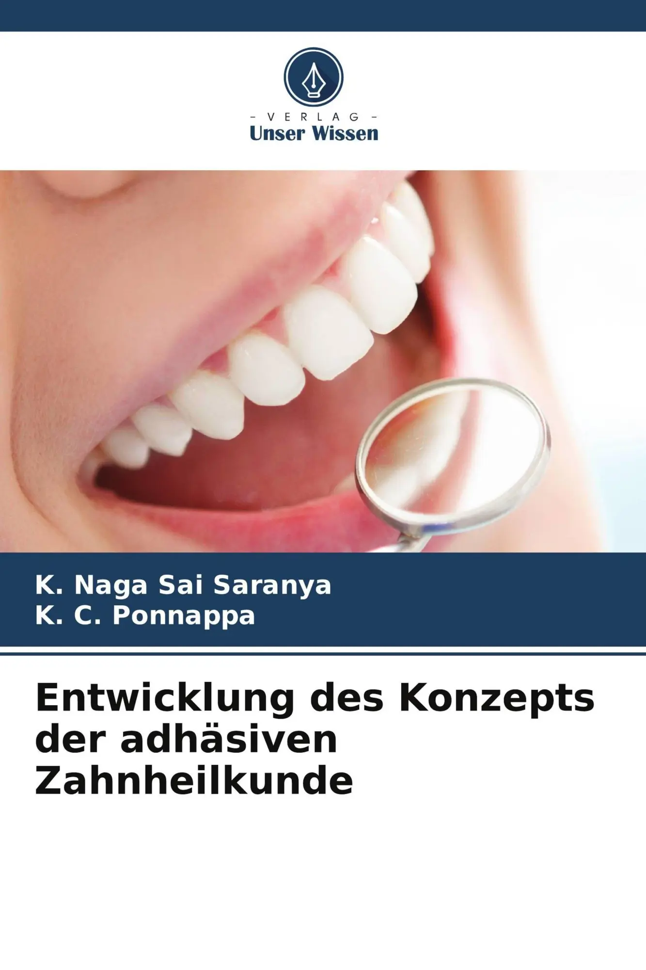Cover: 9786209451720 | Entwicklung des Konzepts der adhäsiven Zahnheilkunde | Saranya (u. a.)