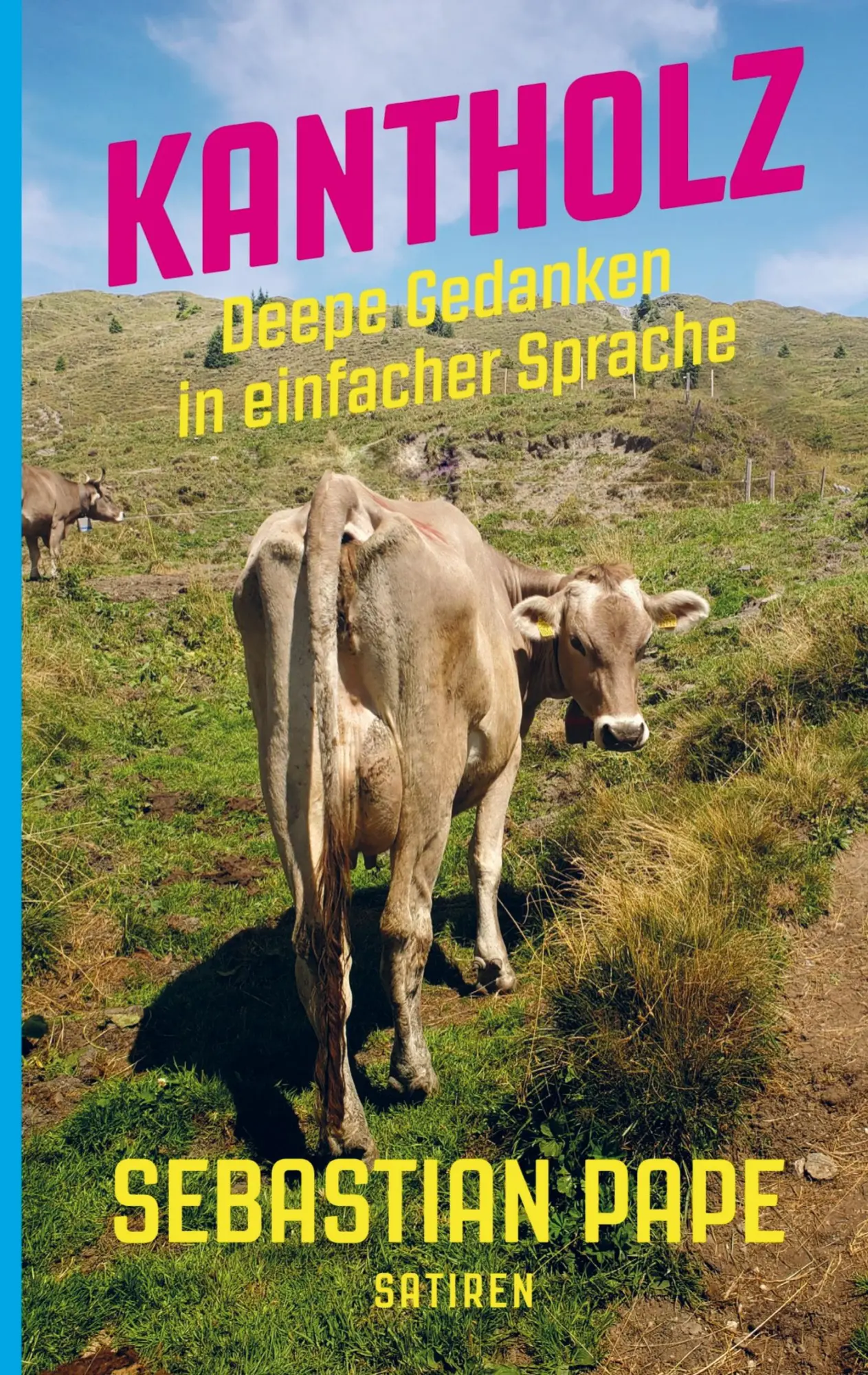 Cover: 9789403711720 | Kantholz | Satiren | Sebastian Pape | Taschenbuch | Paperback | 164 S.