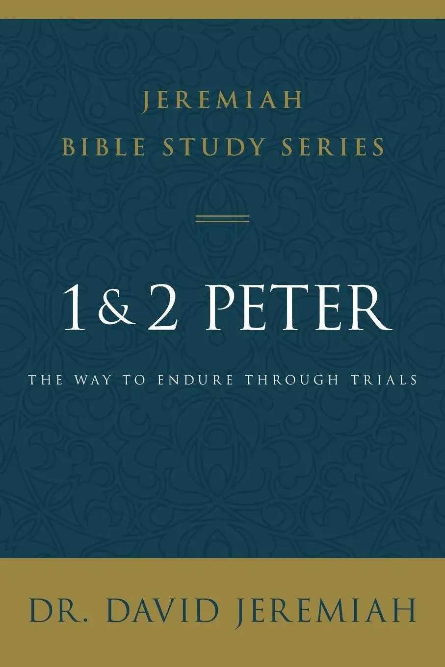 Cover: 9780310091820 | A 1 and 2 Peter | The Way to Endure Through Trials | David Jeremiah