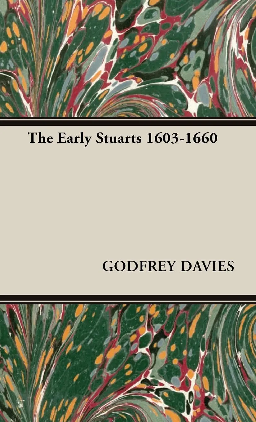 Cover: 9781443721820 | The Early Stuarts 1603-1660 | Godfrey Davies | Buch | Gebunden | 2008