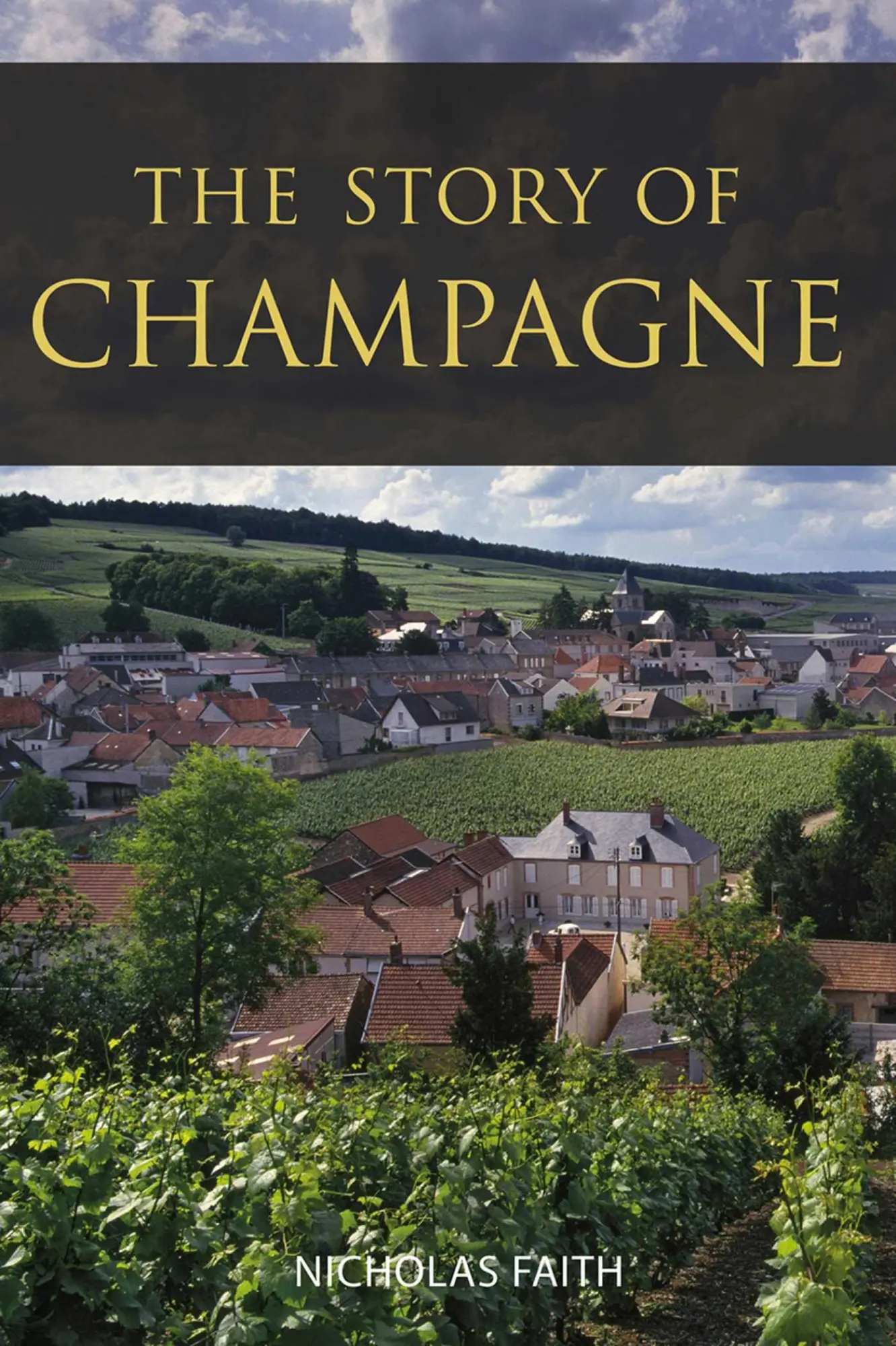 Cover: 9781913141820 | The Story of Champagne | Nicholas Faith | Taschenbuch | Englisch