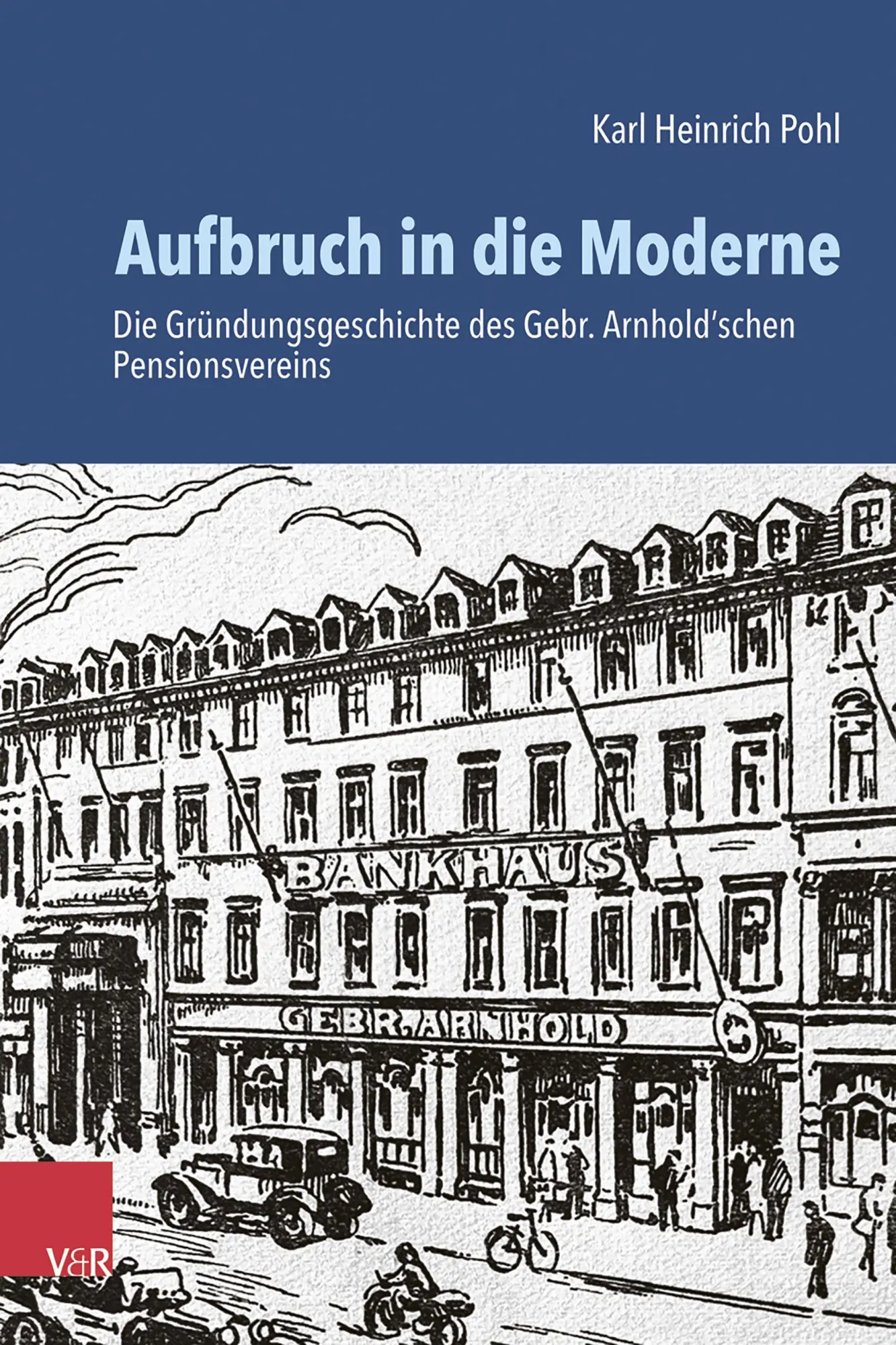 Cover: 9783525311820 | Aufbruch in die Moderne | Karl Heinrich Pohl | Buch | 120 S. | Deutsch