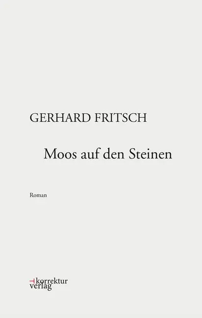 Cover: 9783950331820 | Moos auf den Steinen | Gerhard Fritsch | Buch | Deutsch | 2014