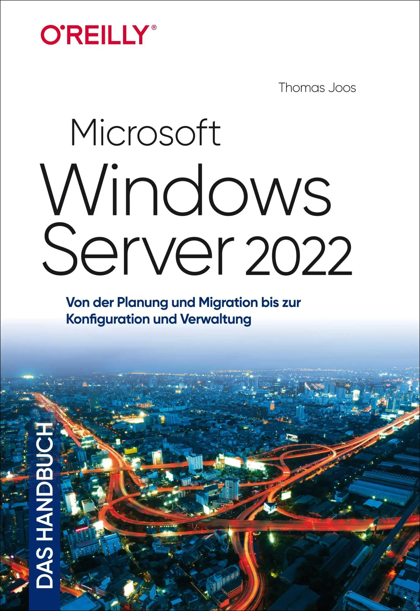 Cover: 9783960091820 | Microsoft Windows Server 2022 - Das Handbuch | Thomas Joos | Buch Cover: 9783960091820 | Microsoft Windows Server 2022 - Das Handbuch | Thomas Joos | Buch