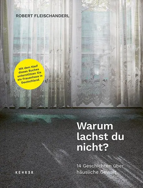 Cover: 9783969001820 | Warum lachst du nicht? | 14 Geschichten über häusliche Gewalt | Buch