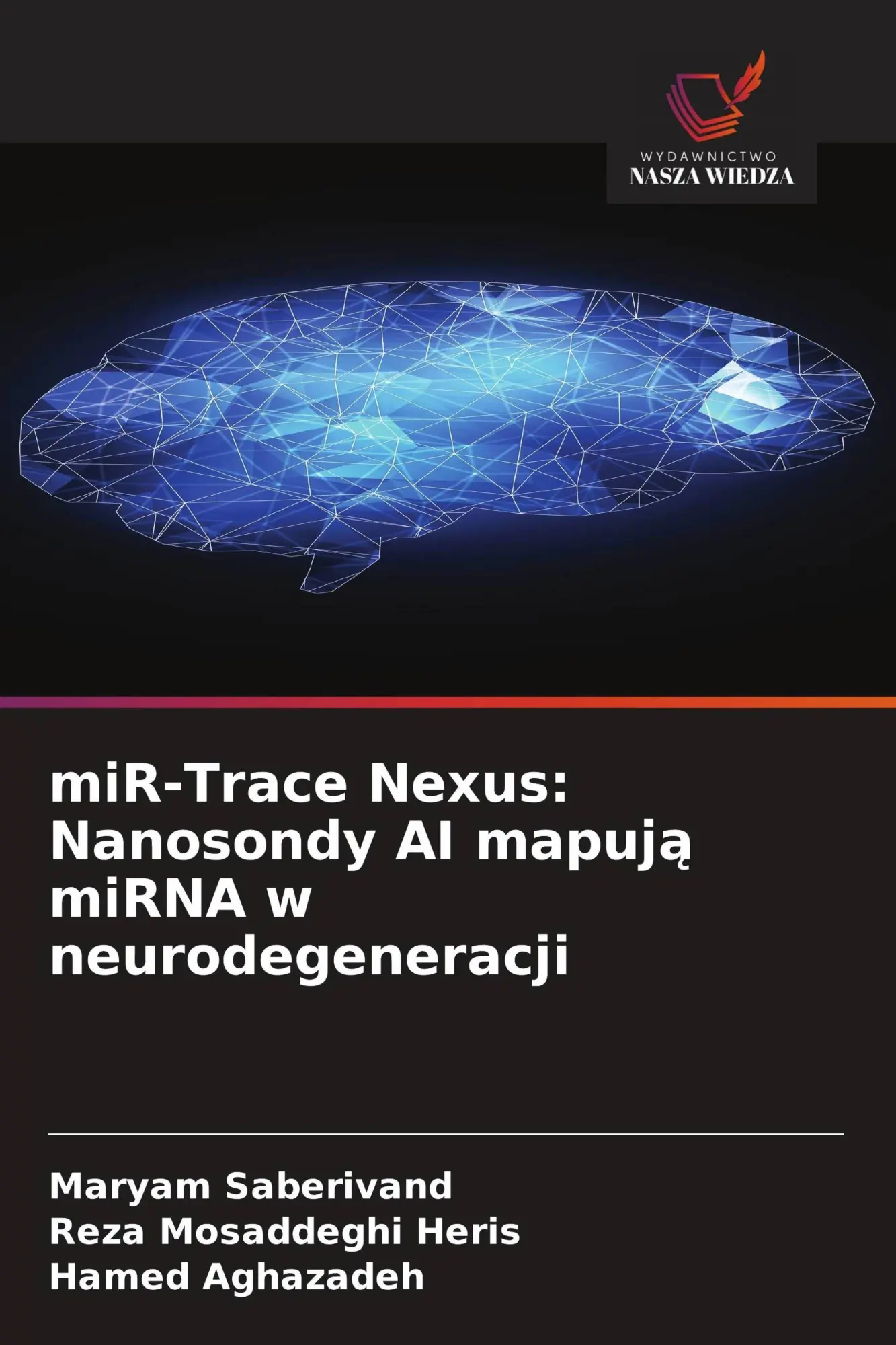 miR-Trace Nexus: Nanosondy AI mapuj¿ miRNA w neurodegeneracji
