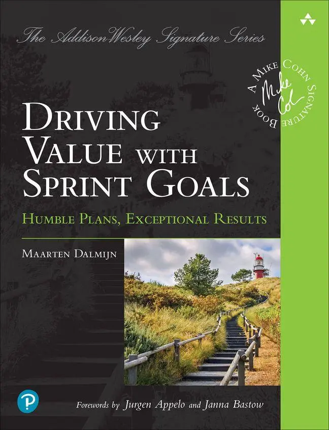 Cover: 9780137381920 | Driving Value with Sprint Goals | Humble Plans, Exceptional Results Cover: 9780137381920 | Driving Value with Sprint Goals | Humble Plans, Exceptional Results