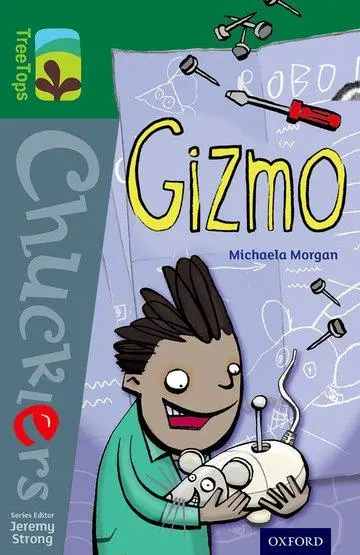 Cover: 9780198391920 | Oxford Reading Tree TreeTops Chucklers: Level 12: Gizmo | Morgan