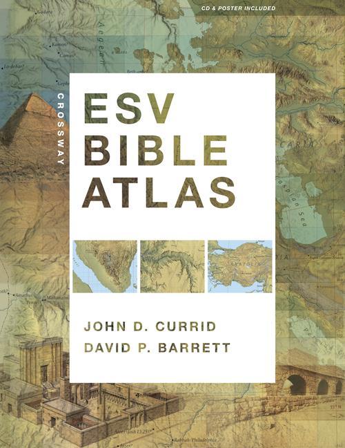 Cover: 9781433501920 | Crossway ESV Bible Atlas | John D Currid (u. a.) | Taschenbuch | 2010