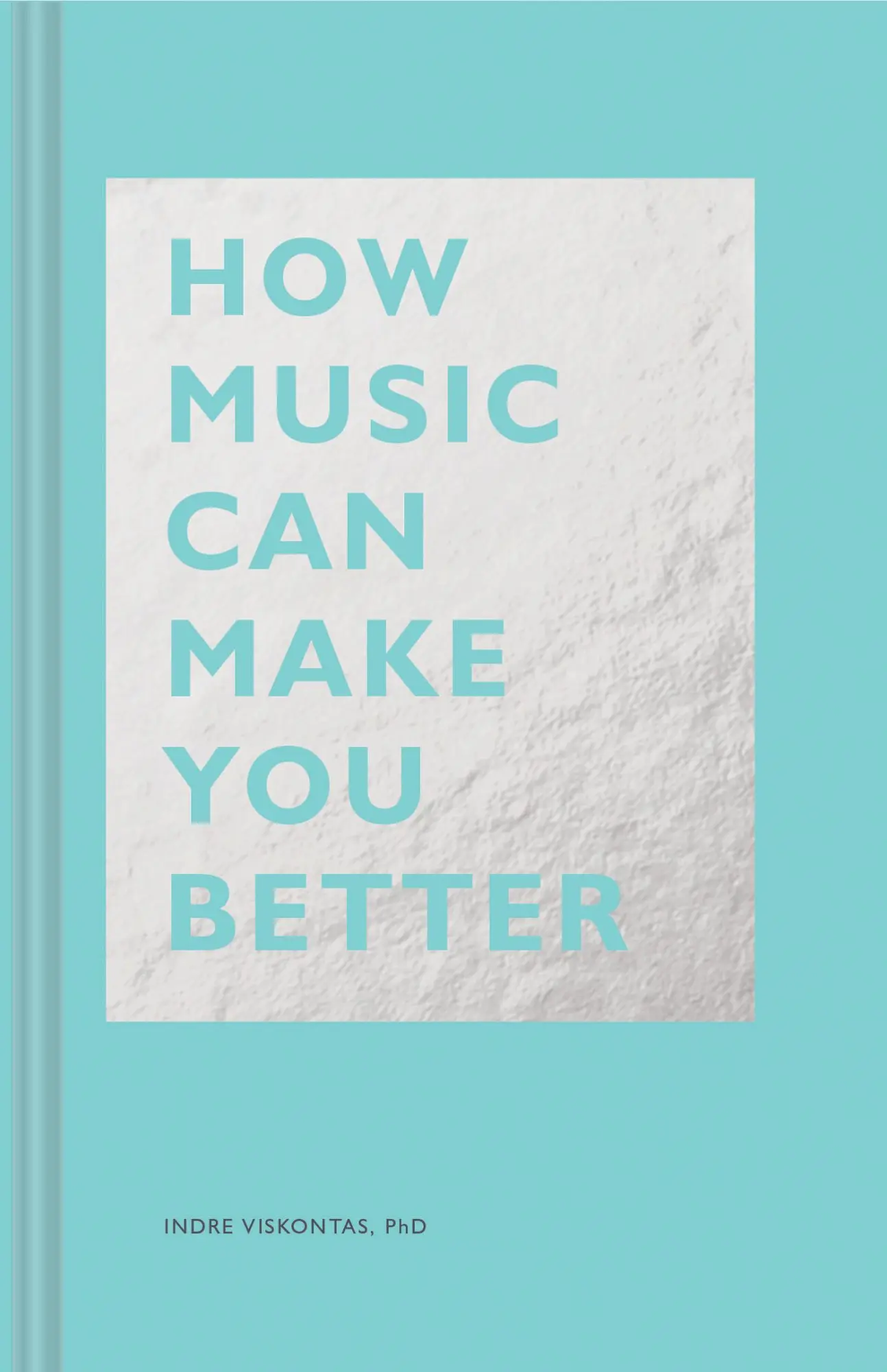 Cover: 9781452171920 | How Music Can Make You Better | Indre Viskontas | Buch | Gebunden