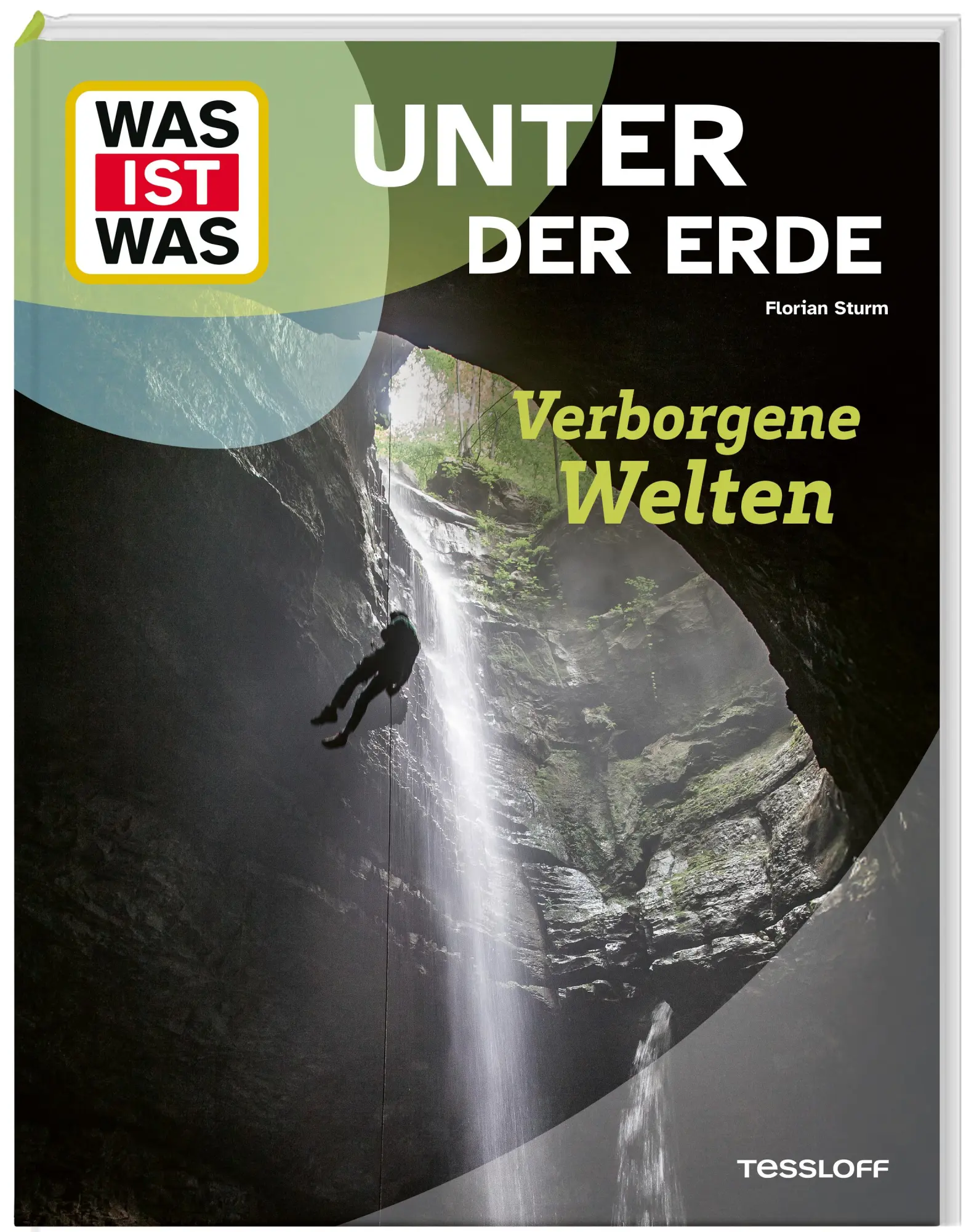 Cover: 9783788681920 | WAS IST WAS Unter der Erde. Verborgene Welten | Florian Sturm | Buch