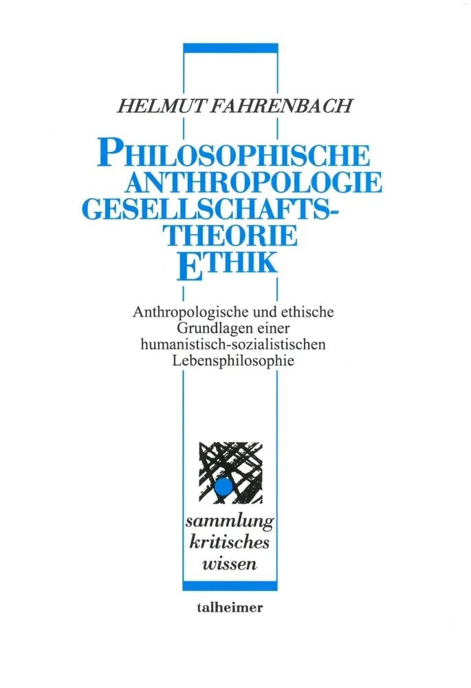 Cover: 9783893761920 | Philosophische Anthropologie - Gesellschaftstheorie - Ethik | Buch