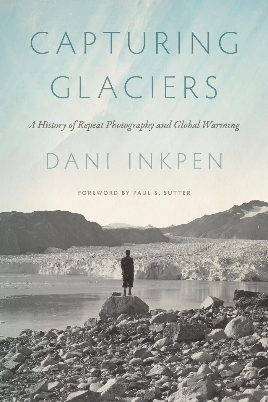 Cover: 9780295752020 | Capturing Glaciers | Dani Inkpen | Taschenbuch | Englisch | 2023