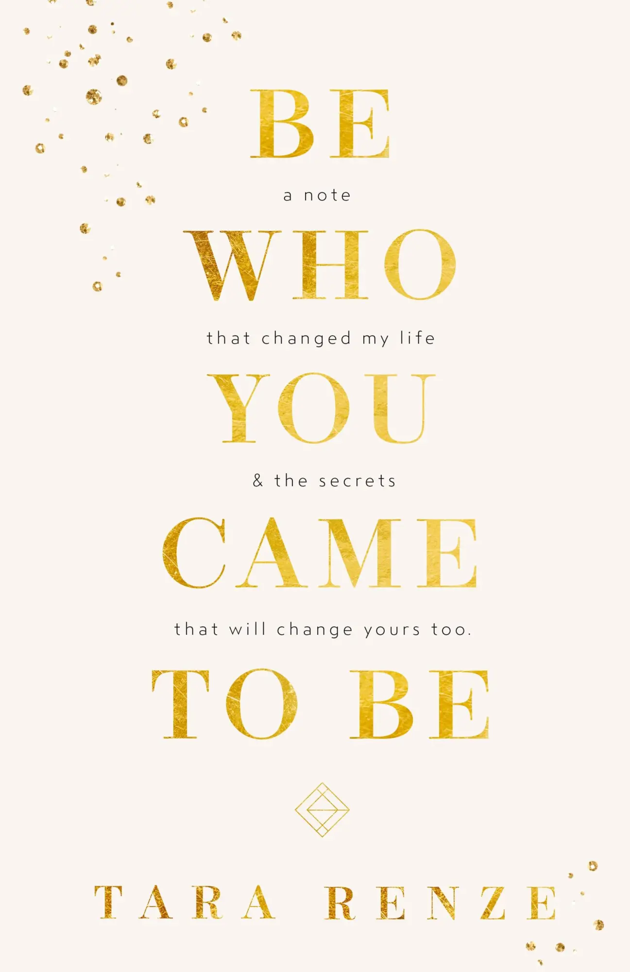 Cover: 9781737422020 | Be Who You Came To Be | Tara Renze | Taschenbuch | Englisch | 2021