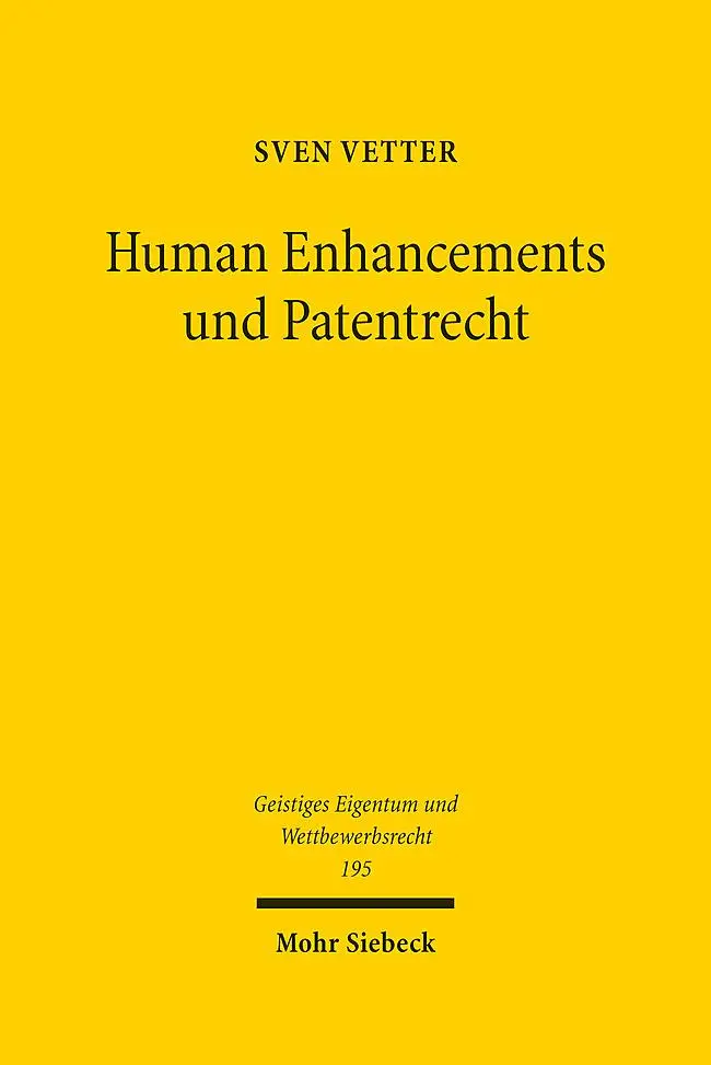 Cover: 9783161632020 | Human Enhancements und Patentrecht | Sven Vetter | Buch | XVII | 2024