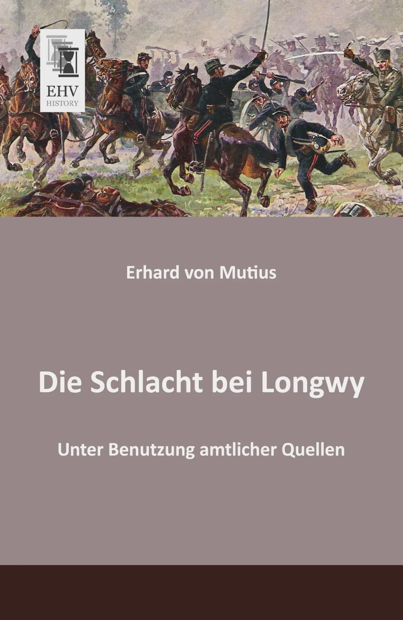 Cover: 9783955642020 | Die Schlacht bei Longwy | Unter Benutzung amtlicher Quellen | Mutius