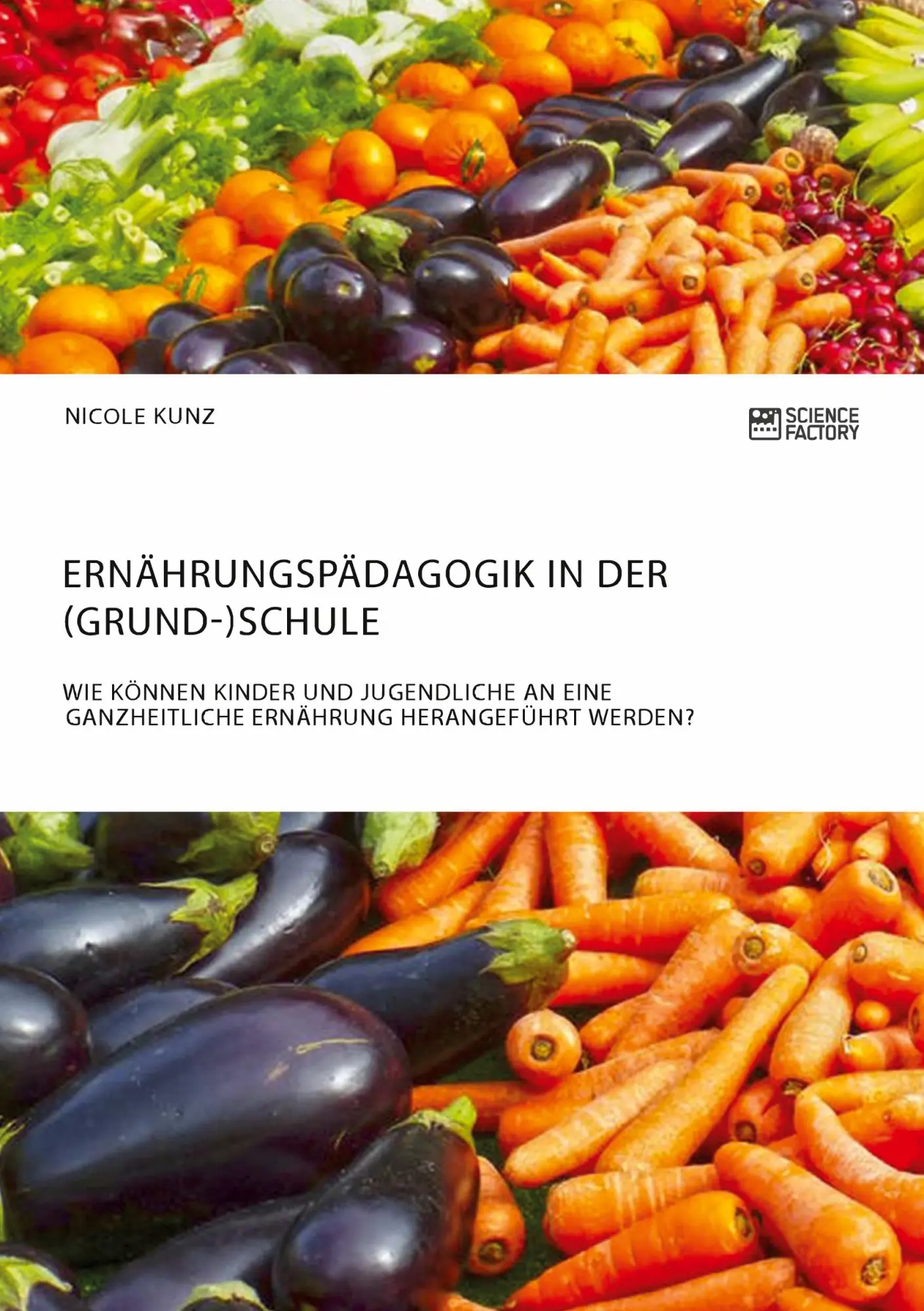 Cover: 9783956872020 | Ernährungspädagogik in der (Grund-)Schule. Wie können Kinder und...