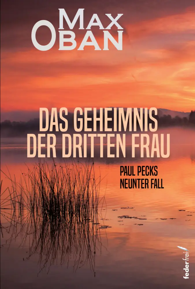 Cover: 9783990742020 | Das Geheimnis der dritten Frau | Max Oban | Taschenbuch | 254 S.