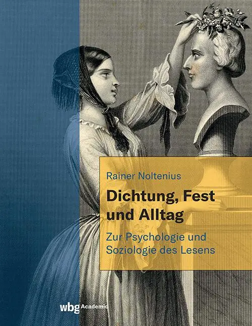 Cover: 9783534642120 | Dichtung, Fest und Alltag | Zur Psychologie und Soziologie des Lesens Cover: 9783534642120 | Dichtung, Fest und Alltag | Zur Psychologie und Soziologie des Lesens