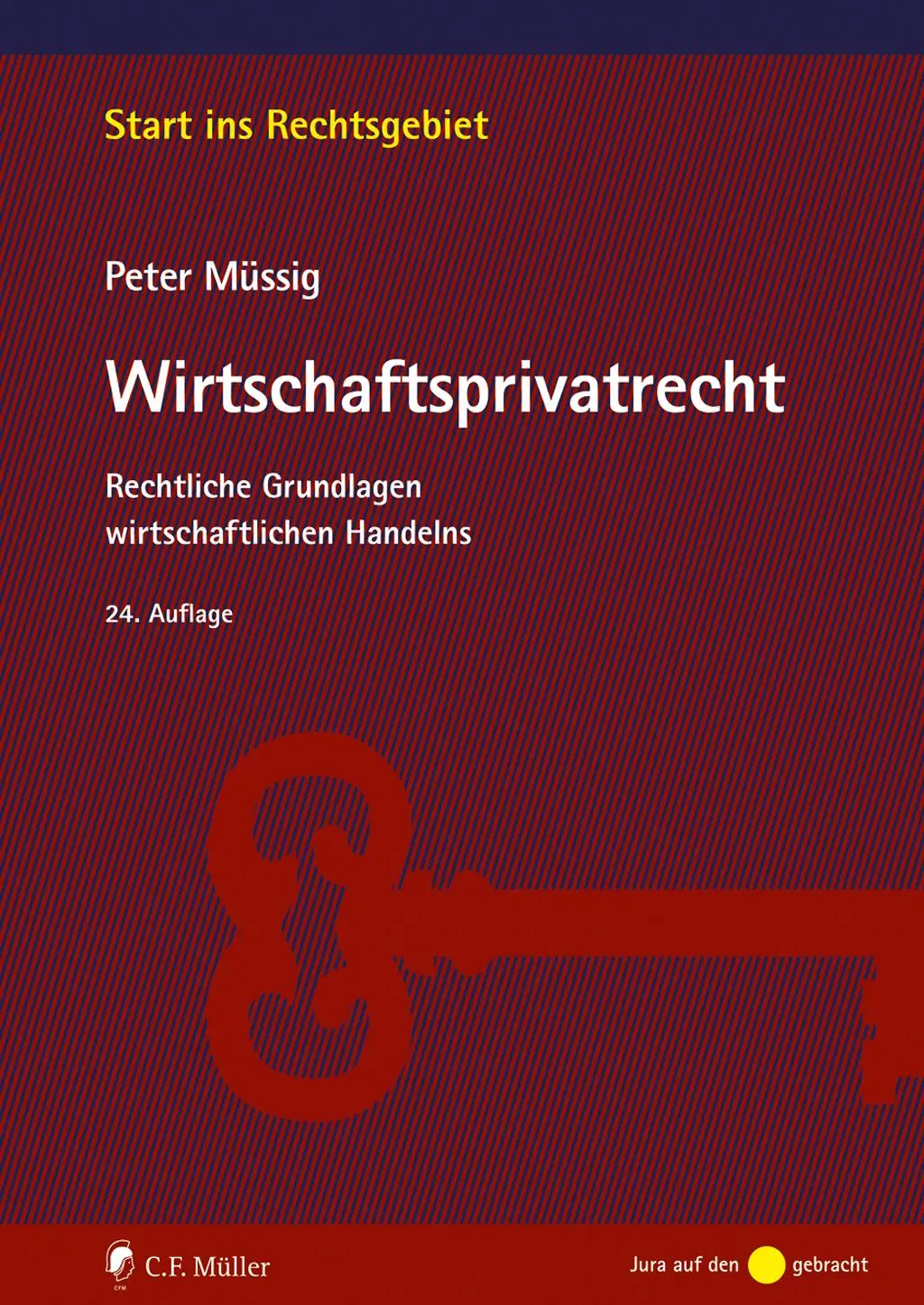 Cover: 9783811462120 | Wirtschaftsprivatrecht | Peter Müssig | Taschenbuch | 620 S. | Deutsch