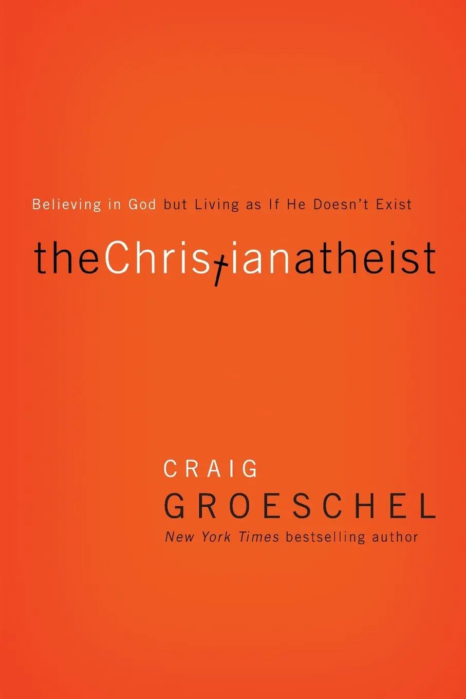 Cover: 9780310332220 | The Christian Atheist | Craig Groeschel | Taschenbuch | Englisch