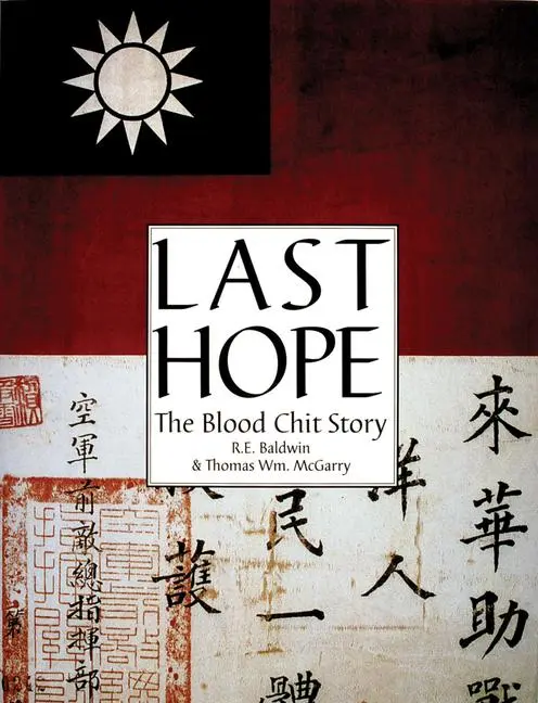 Cover: 9780764302220 | Last Hope: The Blood Chit Story | R. E. Baldwin | Buch | Englisch