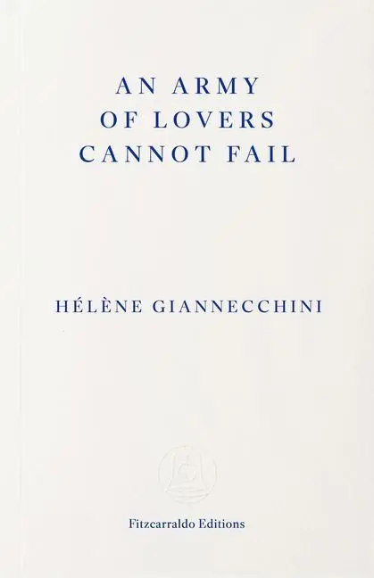 Cover: 9781804272220 | An Army of Lovers Cannot Fail | Hélène Giannecchini | Taschenbuch