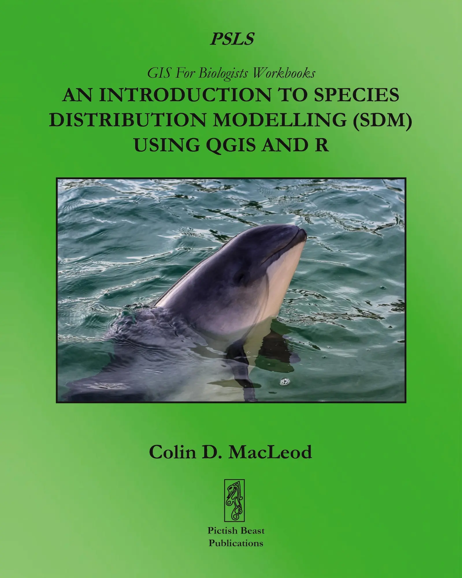 Cover: 9781909832220 | An Introduction To Species Distribution Modelling (SDM) Using QGIS...