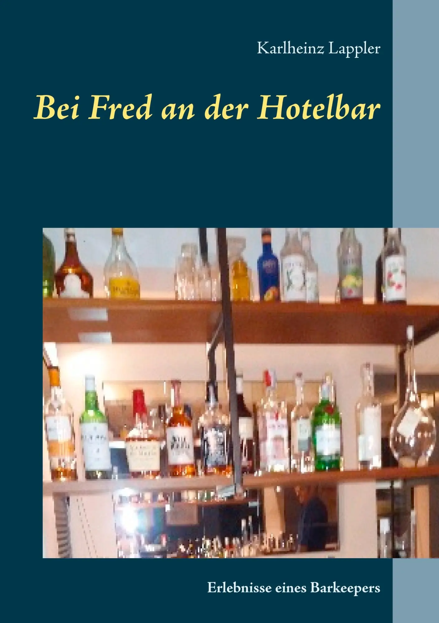 Cover: 9783748192220 | Bei Fred an der Hotelbar | Erlebnisse eines Barkeepers | Lappler